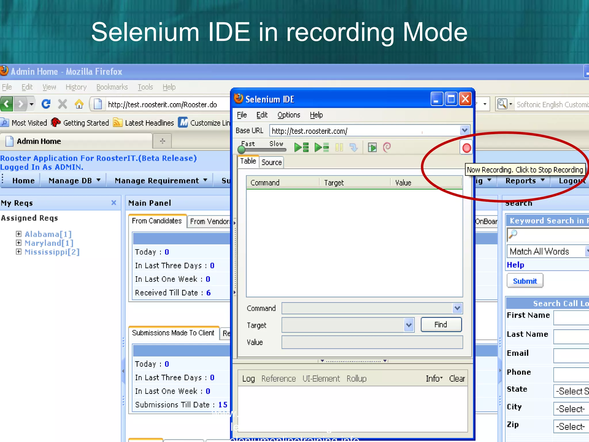Selenium IDE in recording Mode
www.Seleniumonlinetraining.info
Wseleniumonlinetraining.infoww.S
 