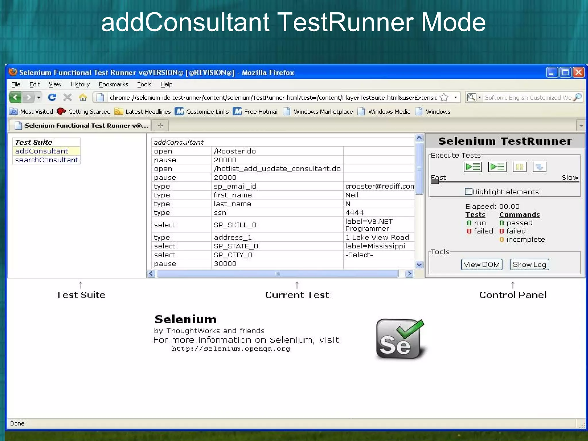 addConsultant TestRunner Mode
www.Seleniumonlinetraining.info
 