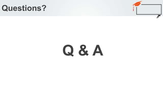 Questions?
Q & A
 
