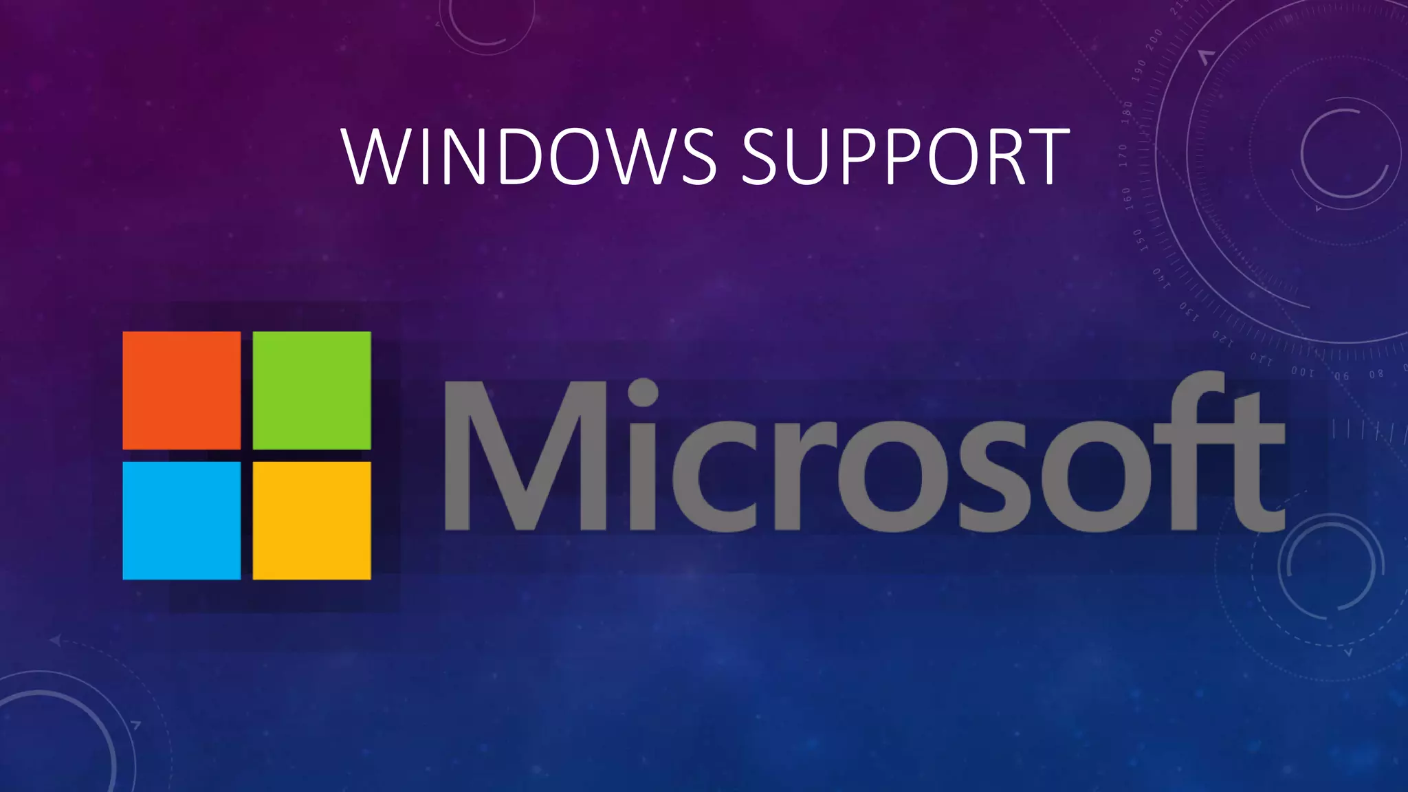 WINDOWS SUPPORT
 