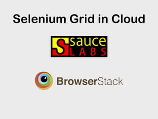 Selenium Grid in Cloud
 