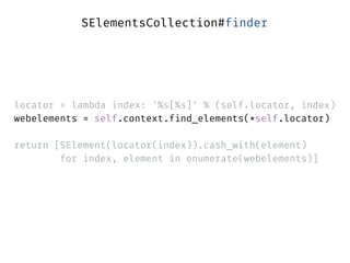 locator = lambda index: '%s[%s]' % (self.locator, index) 
webelements = self.context.find_elements(*self.locator) 
return ...