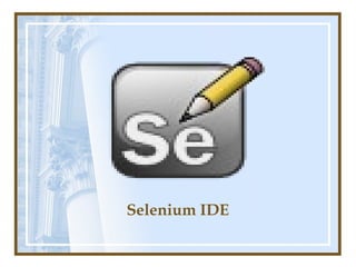 Selenium IDE
 