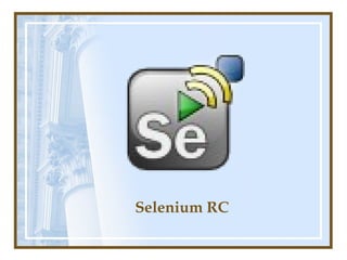 Selenium RC
 