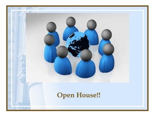 Open House!!
 