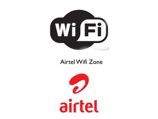 Airtel Wifi Zone 
 