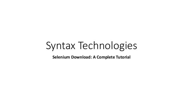 Syntax Technologies
Selenium Download: A Complete Tutorial
 
