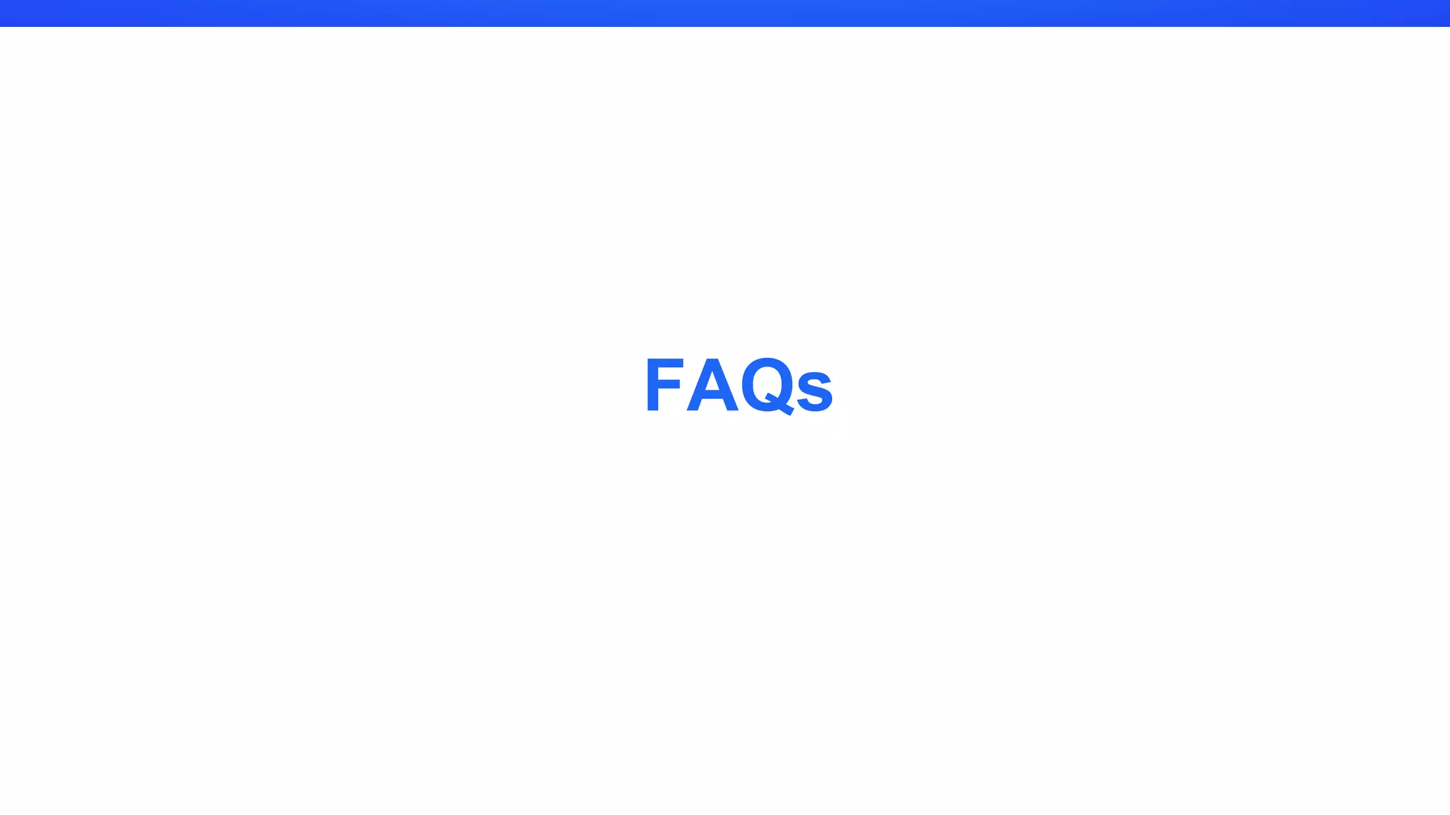 FAQs
 