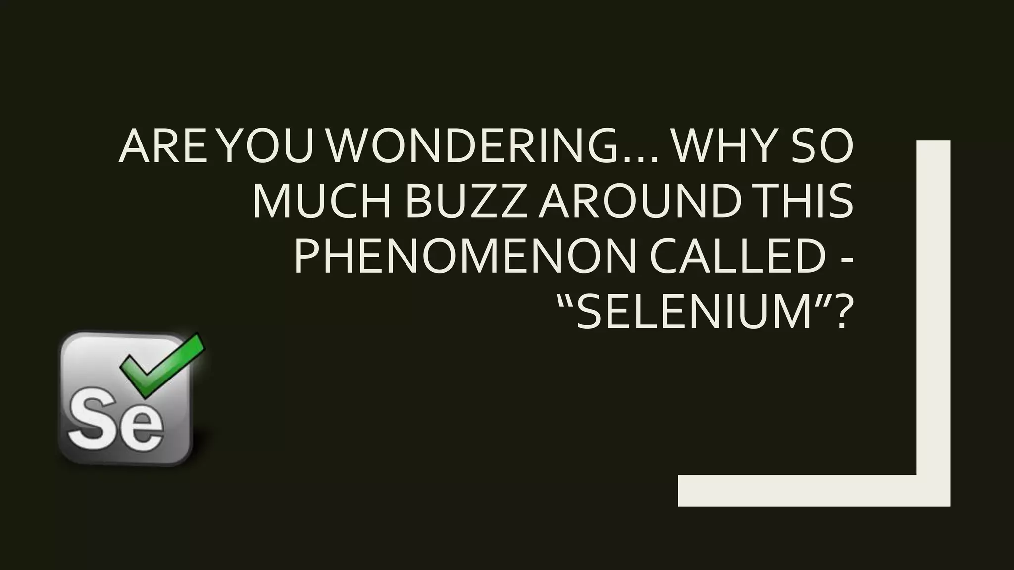 AREYOUWONDERING… WHY SO
MUCH BUZZ AROUNDTHIS
PHENOMENON CALLED -
“SELENIUM”?
 