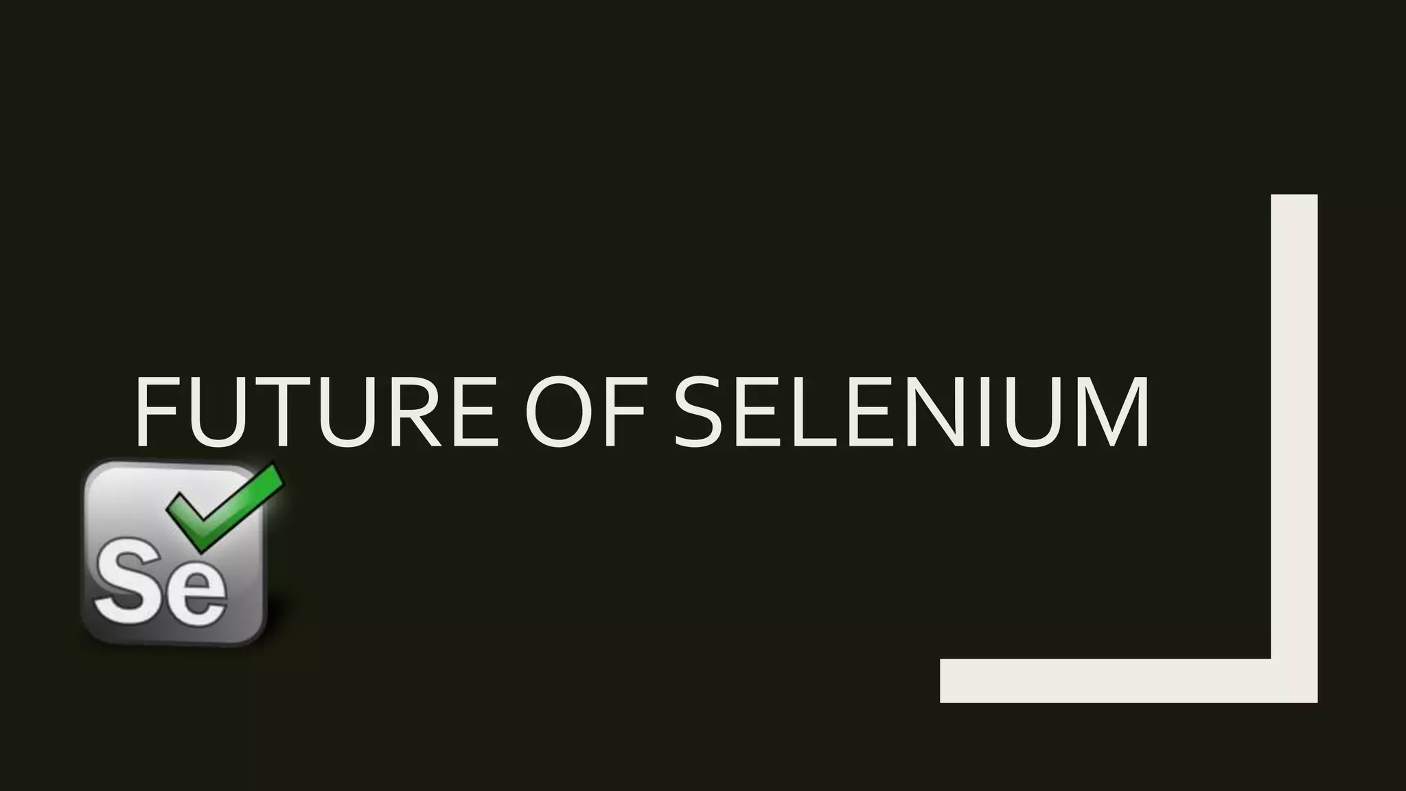 FUTURE OF SELENIUM
 