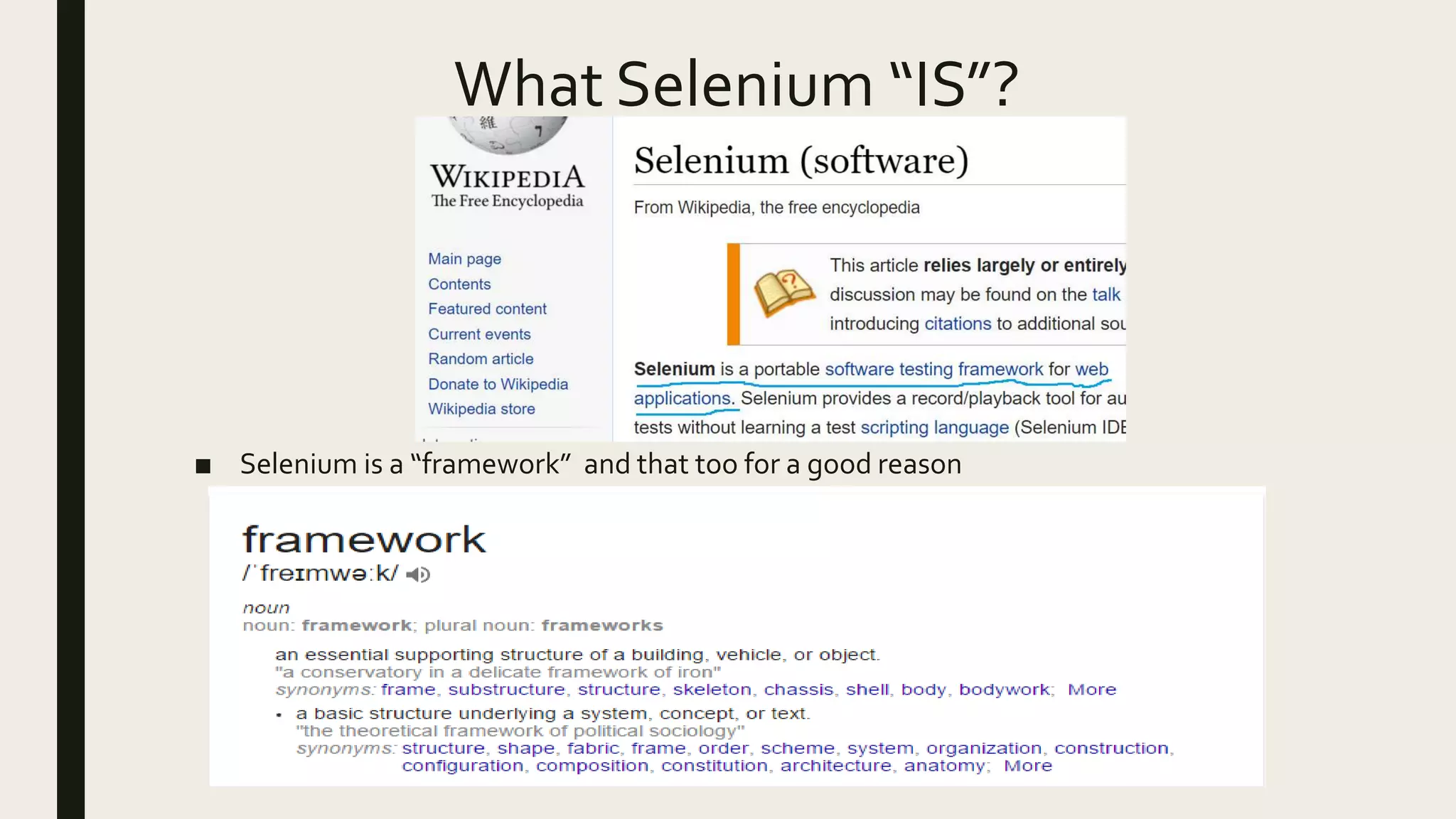 What Selenium “IS”?
■ Selenium is a “framework” and that too for a good reason
 