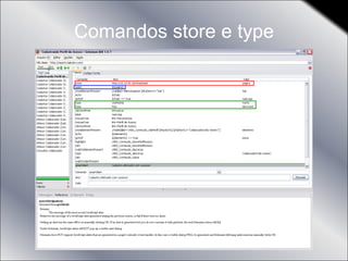 Comandos store e type 
