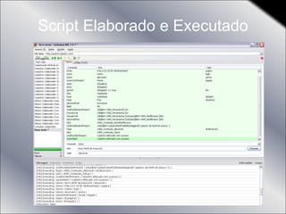 Script Elaborado e Executado 