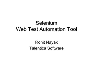 Selenium Web Test Automation Tool Rohit Nayak Talentica Software 