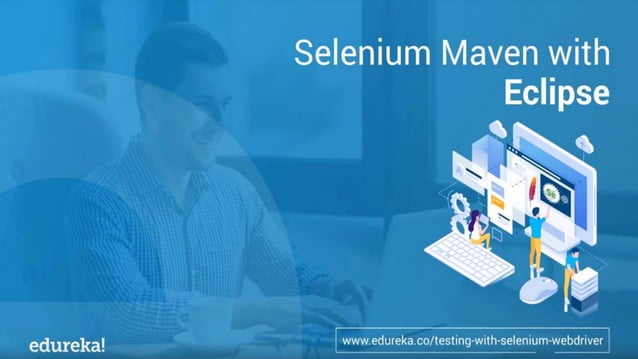 Selenium Maven With Eclipse | Edureka | PPT