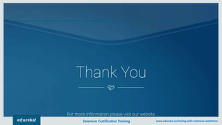 Selenium Certification Training www.edureka.co/testing-with-selenium-webdriver
 