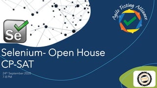 Selenium- Open House
CP-SAT
24th September 2020
7-8 PM
 