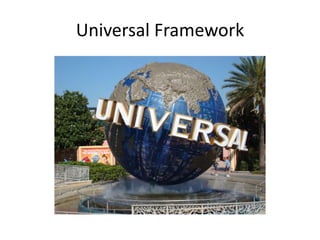 Universal Framework
 