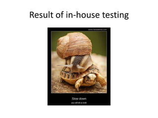 Result of in-house testing
 