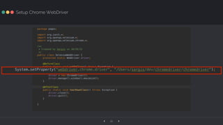 ‹ ›21
Setup Chrome WebDriver
 