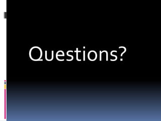 Questions?
 