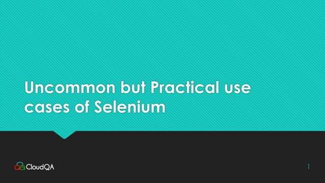 Selenium ~ Uncommon but practical use cases | PPT