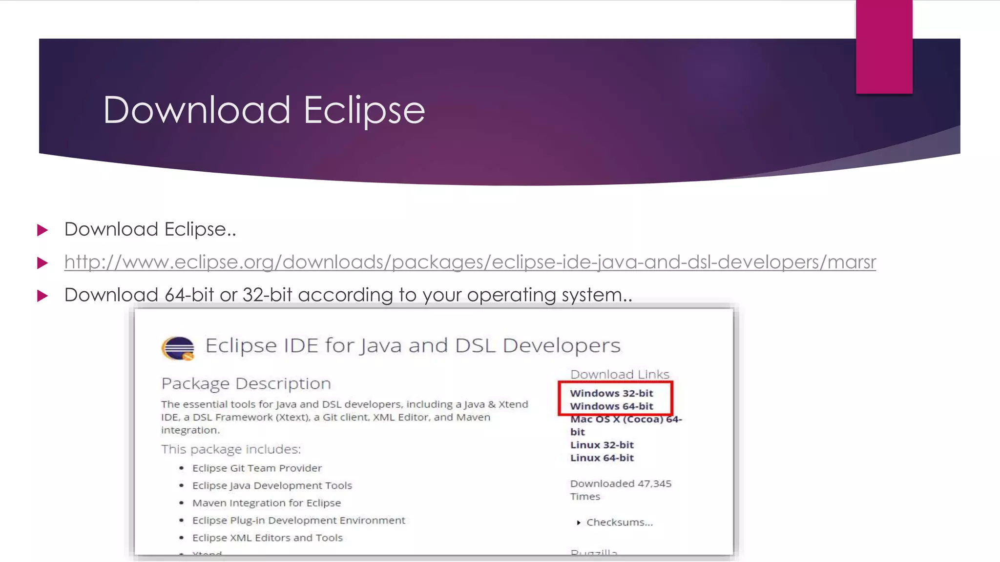 Download Eclipse
 Download Eclipse..
 http://www.eclipse.org/downloads/packages/eclipse-ide-java-and-dsl-developers/marsr
 Download 64-bit or 32-bit according to your operating system..
 
