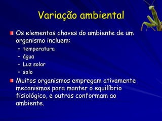 Perguntas

A população demonstra sucesso
biológico?
Os genótipos têm o mesmo sucesso?
O que acontece se a herbivoria
aumenta?
 