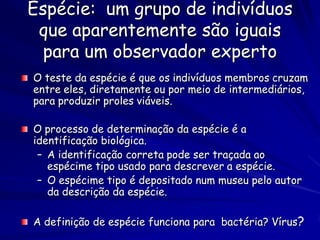 Cladistica




                                        Cada nódulo indica
                   Atributos            um ancestral
                   derivados            comum
        A filogenia
        (cladograma) dos
        vertebrados.

Quanto maior o número de atributos derivados compartilhados por
um par de espécies, maior seu grau de parentesco.
Quanto maior o grau de parentesco, mais próximo fica o ancestral
comum mais recente.
 