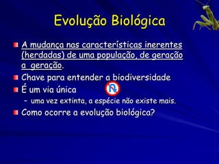 Os genótipos que melhor se
adaptam as pressões seletivas
deixam mais proles
Premissa 3 resulta nos conceitos de
 adaptação e aptidão

Adaptação = uma característica
 determinada geneticamente que
 melhora a capacidade de um
 organismo de sobreviver e reproduzir
 num ambiente particular.
 