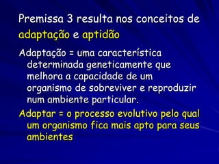 Exemplo
Numero de    Genótipos
Indivíduos                Sobrevivência        Sementes
                                                          Totais

   10           A            2   grande    2   sementes    4
   10           B            9   grande    1   sementes    9
   10           C            2   pequeno   4   sementes    8
   10           D            4   médio     5   sementes    20
   10           E            5   médio     4   sementes    20
  Total                                                     61
 G:F:S em A=6:1:1, B=1:1:6, C=1:6:1, D=1:1:1, E=1:1:2
 