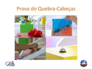Prova do Quebra-Cabeças
 