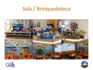 Sala / Brinquedoteca
 