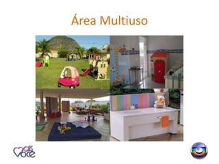 Área Multiuso
 