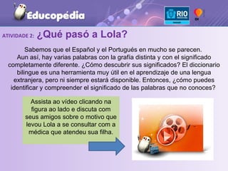 Seleção educopédia espanhol aula no ppt - tatiana lopes del rio | PPT