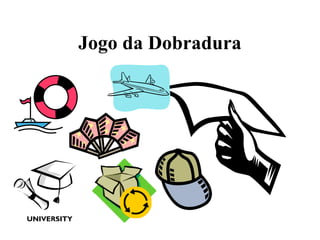 Jogo da Dobradura
 
