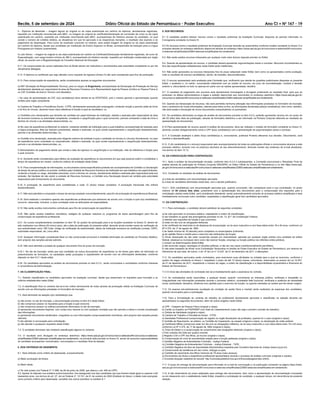 Recife, 5 de setembro de 2024 Diário Oficial do Estado de Pernambuco - Poder Executivo Ano CI Ć NÀ 167 - 19
II - Diploma de Mestrado – imagem legível do original ou da cópia autenticada em cartório do diploma, devidamente registrado,
expedido por instituição reconhecida pelo MEC, ou imagem do original do certicado/declaração de conclusão de curso ou da cópia
autenticada em cartório, expedido por instituição reconhecida pelo MEC, acompanhado de histórico escolar do candidato, no qual
conste o número de créditos obtidos, as disciplinas em que foi aprovado e as respectivas menções, o resultado dos exames e do
julgamento da dissertação. Para curso de mestrado concluído no exterior, será aceita imagem do original ou da cópia autenticada
em cartório do diploma, desde que revalidado por Instituição de Ensino Superior no Brasil, acompanhada da tradução para a Língua
Portuguesa por tradutor juramentado.
b) Lato Sensu: – imagem do original ou da cópia autenticada em cartório do Certicado/Declaração devidamente registrado, de curso de
Especialização, com carga horária mínima de 360 h, acompanhado do histórico escolar, expedido por instituição credenciada por órgão
ocial, de acordo com a Regulamentação do Conselho Nacional de Educação.
6.11. Os comprovantes de cursos realizados fora do Brasil devem ser traduzidos e reconhecidos pela autoridade competente ou por ela
ocialmente delegada.
6.12. O diploma ou certicado que seja utilizado como requisito de ingresso (Anexo II) não será considerado para ns de pontuação.
6.13. Para comprovação de experiência, serão considerados apenas os seguintes documentos:
a) ART (Anotação de Responsabilidade Técnica), para os cargos de Engenharia, acompanhada da Declaração de Prestação de Serviço
devidamente atestada por responsável da área de Recursos Humanos e/ou Representante legal da Pessoa Jurídica ou Pessoa Física e/
ou CAT (Certidão de Acervo Técnico com Atestado);
i. No caso de apresentação da CAT, o(a) candidato(a) deve atentar-se ao ATESTADO, pois o mesmo garante a apresentação quando
emitido pelo órgão competente.
b) Carteira de Trabalho e Previdência Social - CTPS, devidamente assinada pelo empregador, contendo função e período (data de início
e do m) do vínculo, devendo haver clara referência à função à qual se candidatou; ou
c) Certidões e/ou declarações que deverão ser emitidas em papel timbrado da instituição, datada e assinada pelo responsável da área
de recursos humanos ou autoridade competente, constando o cargo/função para o qual concorrem, período constando a data de início e
término do vínculo e as atividades desenvolvidas, ou;
d) No caso de experiência prossional no exterior, mediante certidão da instituição para a qual trabalhou acompanhada de tradução para
a língua portuguesa, feita por tradutor juramentado, datada e assinada, na qual conste expressamente o cargo/função desempenhado,
período e as atividades desenvolvidas, ou;
e) Certidão e/ou declaração, assinada pelo dirigente máximo da entidade à qual o candidato se vincula ou vinculou formalmente, no caso
de experiência como contratado ou cooperativado, datada e assinada, na qual conste expressamente o cargo/função desempenhado,
período e as atividades desenvolvidas, ou;
f) Demonstrativo de pagamento desde que conste a data de ingresso no cargo/função e na instituição, mês de referência e função para
a qual concorre.
6.14. Somente serão considerados para efeitos de avaliação de experiência os documentos em que seja possível auferir e contabilizar o
tempo de experiência em meses, conforme critérios de avaliação deste Edital.
6.15. Para complementação de informações, os documentos acima especicados poderão ser acompanhados de Certidão ou Declaração
de tempo de serviço público ou privado, emitidos pela Unidade de Recursos Humanos da Instituição em que trabalhou em papel timbrado,
contendo a função ou cargo, atividades exercidas, início e término do vínculo, devidamente datada e assinada pelo responsável pela sua
emissão. Na hipótese de não existir a unidade de Recursos Humanos, a Certidão e/ou Declaração deverá ser emitida pela autoridade
responsável pelo fornecimento do documento.
6.16. A pontuação de experiência será contabilizada a cada 12 (doze) meses completos. A pontuação fracionada não sofrerá
arredondamento.
6.17. Não será admitido e computado o tempo de serviço prestado concomitantemente, para m de pontuação de experiência prossional.
6.18. Será realizado o somatório apenas das experiências prossionais que estiverem de acordo com a função à qual o(a) candidato(a)
concorre, observada, inclusive, a clara correlação entre as atribuições da especialidade.
6.19. Não serão aceitos instrumentos contratuais para ns de comprovação de experiência.
6.20. Não serão aceitos trabalhos voluntários, estágios de qualquer natureza ou programas de bolsa aprendizagem para ns de
comprovação da experiência prossional.
6.21. Os cursos complementares constantes no item “B” do quadro de pontuação para a as funções constante no Anexo IV, devem ter
sido realizados nos últimos 05 (cinco) anos, até a data de publicação do presente edital, devendo ainda constar meios de vericação de
sua autenticidade como: QR Code, código de vericação de autenticidade, dados da instituição emissora do certicado (contato, CNPJ,
autoridade responsável, etc.) e/ou ans.
6.22. Qualquer informação considerada falsa ou não comprovada provocará a imediata eliminação do candidato do Processo Seletivo,
sem prejuízo das sanções penais cabíveis.
6.23. Não será admitida a juntada de qualquer documento fora do prazo de inscrição.
6.23.1. No ato de inscrição, ainda que o(a) candidato (a) inclua documentos de experiência ou de títulos para além do informado no
preenchimento do formulário, os candidatos serão pontuados e classicados de acordo com as informações declaradas, conforme
disposto no item 6.2.1 deste edital.
6.24. Os candidatos aprovados na análise de documentos prevista no item 6.2.5., serão convocados e contratados conforme interesse
e conveniência da Administração.
7. DA CLASSIFICAÇÃO FINAL:
7.1. Estarão classicados os candidatos aprovados na avaliação curricular, desde que preencham os requisitos para inscrição e os
critérios estabelecidos neste Edital.
7.2. A classicação nal no certame dar-se-á em ordem decrescente de notas através da pontuação obtida na Avaliação Curricular de
acordo com as informações prestadas no formulário de inscrição;
7.3. Será eliminado da seleção o(a) candidato(a) que:
a) não enviar, no ato de inscrição, a documentação prevista no item 6.5 deste Edital;
b) não comprovar possuir os requisitos para a função à qual concorre;
c) não comprovar possuir os critérios pontuáveis informados no ato de inscrição;
d) apresentar documentos ilegíveis, com cortes e/ou rasuras ou com qualquer condição que não permita a inteira e correta visualização
das informações;
e) apresentar documentos adulterados, irregulares ou com informações comprovadamente inverídicas, sem prejuízo das sanções penais
cabíveis;
f) não atender à convocação para contratação;
g) não atender a quaisquer requisitos deste Edital.
7.4. O candidato eliminado não receberá classicação alguma no certame;
7.5. O resultado será divulgado no endereço eletrônico https://www.sad.pe.gov.br/concursos-e-selecoes/64-concursos-e-selecoes-
simplicadas/22993-selecoes-simplicadas-em-andamento, na provável data prevista no Anexo III, sendo de exclusiva responsabilidade
do candidato acompanhar comunicados, convocações e o resultado nal da seleção.
8. DOS CRITÉRIOS DE DESEMPATE:
8.1. Será utilizado como critério de desempate, sucessivamente:
a) Maior pontuação de títulos;
b) Maior idade;
c) Ter sido jurado (Lei Federal nº 11.689, de 09 de junho de 2008, que alterou o art. 440 do CPP).
8.2. Apesar do disposto nos subitens acima transcritos, ca assegurado aos (às) candidatos (as) que tiverem idade igual ou superior a 60
(sessenta) anos, nos termos do art. 27, da Lei Federal nº. 10.741, de 01 de outubro de 2003 (Estatuto do Idoso), a idade mais avançada,
como primeiro critério para desempate, sucedido dos outros previstos no subitem 8.1.
9. DOS RECURSOS:
9.1 O candidato poderá interpor recurso contra o resultado preliminar da Avaliação Curricular, dispondo do período informado no
Cronograma constante no Anexo III.
9.2 Os recursos contra o resultado preliminar da Avaliação Curricular deverão ser preenchidos conforme modelo constante no Anexo VI e
enviados através do endereço eletrônico disponível através do endereço https://www.sad.pe.gov.br/concursos-e-selecoes/64-concursos-
e-selecoes-simplicadas/22993-selecoes-simplicadas-em-andamento
9.3. Não serão aceitos recursos interpostos por qualquer outro meio diverso daquele previsto no Edital.
9.4. Quando da apresentação do recurso, o candidato deverá apresentar argumentações claras e concisas. Recursos inconsistentes ou
fora das especicações estabelecidas neste Edital serão indeferidos.
9.5. Não serão apreciados os recursos interpostos fora do prazo estipulado neste Edital, bem como os apresentados contra avaliação,
nota ou resultado de outro(s) candidato(s), sendo, de imediato, desconsiderados.
9.6. O recurso apresentado será analisado pela Comissão que, vericando que atende às questões preliminares dispostas no presente
Edital, o analisará e, no mérito, concordando totalmente com as razões do recurso, em juízo de reconsideração, mudará a decisão
anterior e, discordando no todo ou apenas em parte com as razões apresentadas, decidirá.
9.7. O resultado do julgamento dos recursos será devidamente homologado e divulgado juntamente ao resultado nal, para que se
produzam os efeitos administrativos e legais e estarão disponíveis aos recorrentes no endereço eletrônico https://www.sad.pe.gov.br/
concursos-e-selecoes/64-concursos-e-selecoes-simplicadas/22993-selecoes-simplicadas-em-andamento
9.8. Quando da interposição de recursos, não será permitida nenhuma alteração das informações prestadas no formulário de inscrição,
nem o acréscimo de novas informações, valendo para todos os ns, as informações declaradas pelo(a) candidato(a), bem como, também,
não será aceita a introdução de novos documentos comprobatórios ou pontuáveis.
9.9. Os candidatos eliminados na etapa de análise de documentos prevista no item 6.2.5, poderão apresentar recurso em um prazo de
até 03 (três) dias úteis da publicação, através de formulário eletrônico a ser informado na Portaria Conjunta referente ao resultado da
apresentação de documentos.
9.10 Para apresentação de recurso quanto à análise de documentos, deve ser utilizado o modelo de formulário constante no Anexo VI,
devendo constar obrigatoriamente nome e CPF do(a) candidato(a) com a apresentação de argumentações claras e concisas.
9.11. A Comissão analisará o pleito do(a) candidato(a) e, concordando, publicará Portaria alterando sua decisão. Discordando, será
mantida a desclassicação.
9.12. O (A) candidato(a) é o único(a) responsável pelo acompanhamento de todas as publicações ociais e comunicados alusivos a este
processo seletivo, arcando com os prejuízos advindos do seu desconhecimento, devendo manter seu endereço de e-mail atualizado,
nos termos do item 12.12.
10. DA CONVOCAÇÃO PARA CONTRATAÇÃO:
10.1. Após a análise da documentação enviada, conforme item 6.2.5 e subsequentes, a Comissão pronunciará o Resultado Final da
análise através de publicação do Portaria Conjunta SAD/APAC no Diário Ocial do Estado de Pernambuco e no site https://www.sad.
pe.gov.br/concursos-e-selecoes/64-concursos-e-selecoes-simplicadas/22993-selecoes-simplicadas-em-andamento.
10.2. Constarão no resultado da análise de documentos:
a) a lista de candidatos com documentação aprovada;
b) a lista de candidatos eliminados nesta fase, com a devida justicativa.
10.2.1. O(A) candidato(a) com documentação aprovada que, quando convocado, não comparecer para a sua contratação, no prazo
máximo de 05 (cinco) dias úteis, juntamente com a apresentação dos documentos para a comprovação dos requisitos para a
contratação citados neste Edital, será considerado desistente, sendo automaticamente excluído do processo seletivo simplicado e será
imediatamente convocado outro candidato, respeitadas a classicação geral dos candidatos aprovados.
11. DA CONTRATAÇÃO:
11.1. Para contratação, o candidato deverá satisfazer às seguintes condições:
a) ter sido aprovado no processo seletivo, respeitando a ordem de classicação;
b) ser brasileiro ou gozar das prerrogativas previstas no art. 12, §1º, da Constituição Federal;
c) atender aos requisitos da função a que concorreu;
d) estar em dia com as obrigações eleitorais;
e) ter certicado de reservista ou de dispensa de incorporação, se do sexo masculino e com faixa etária entre 18 e 45 anos, conforme Lei
Nº 4.375, de 17 de agosto de 1964;
f) ter idade mínima de 18 (dezoito) anos completos ou emancipados civilmente;
g) ter aptidão física e mental para o exercício das atribuições da função;
h) rmar declaração de não estar cumprindo sanção por inidoneidade, aplicada por qualquer órgão público e/ou entidade da esfera
federal, estadual ou municipal; bem como não exercer função, emprego ou função pública nos referidos entes públicos;
i) cumprir as determinações deste Edital;
j) não acumular cargos, empregos ou funções públicas, a não ser nos casos constitucionalmente permitidos;
k) não estar impedido de rmar nova Contratação Temporária no âmbito do Poder Executivo do Estado de Pernambuco, por alcance de
interstícios de que trata, de outros, o art. 9º da Lei nº 14.547, de 21 de dezembro de 2011, e alterações.
11.2. Os candidatos aprovados serão contratados, para exercerem suas atividades na unidade para a qual se inscreveu, conforme o
quadro de vagas constante no Anexo I, respeitado o prazo de até 12 (doze) meses, renováveis, observados os prazos da Lei 14.547,
de 21 de dezembro de 2011, respeitando o número de vagas, a ordem de classicação e a disponibilidade orçamentária e nanceira do
Estado de Pernambuco.
11.3 O início das atividades do contratado dar-se-á imediatamente após a assinatura do contrato.
11.4. As contratações serão rescindidas, a qualquer tempo, quando: conveniente ao interesse público; vericada a inexatidão ou
irregularidade nas informações prestadas durante o processo seletivo; constatada falta funcional; vericada a ausência de idoneidade
moral, assiduidade, disciplina, eciência e/ou aptidão para o exercício da função; ou quando cessadas as razões que lhe deram origem.
11.5. Os exames pré-admissionais (avaliação da condição de saúde física e mental) serão realizados às expensas dos candidatos,
quando convocados para a contratação.
11.6. Para a formalização do contrato de trabalho do prossional devidamente aprovado e classicado na seleção deverão ser
apresentados os seguintes documentos, além de outros exigidos neste Edital:
a) CPF - Cadastro de Pessoa Física (original e cópia);
b) Cartão ou Espelho do PIS/PASEP com Data de Cadastramento (caso não seja o primeiro contrato de trabalho);
c) Cédula de Identidade (original e cópia);
d) Carteira de Trabalho e Previdência Social - CTPS;
e) Identidade Prossional (comprovação de registro no órgão scalizador da prossão), quando for o caso (original e cópia);
f) Certidão de Nascimento, se solteiro; ou Certidão de Casamento, se casado (original e cópia), ou declaração de união estável;
g) Certicado Militar (comprovar estar em dia com as obrigações militares), se do sexo masculino e com faixa etária entre 18 e 45 anos,
conforme Lei Nº 4.375, de 17 de agosto de 1964 (original e cópia);
h) Título de Eleitor e a comprovação do cumprimento das obrigações eleitorais (original e cópia);
i) Foto colorida 3x4 (três por quatro) recente;
j) Registro Civil e CPF dos lhos, se houver (original e cópia);
k) Comprovação do nível de escolaridade exigido para a função pleiteada (original e cópia);
l) Certidão Negativa de Antecedentes Criminais - Justiça Federal;
m) Certidão Negativa de Antecedentes Criminais - Justiça Estadual - TJPE;
n) Certidão Negativa de Atos de Improbidade Administrativa expedida pelo Conselho Nacional de Justiça (www.cnj.jus.br);
o) Comprovante de residência em seu nome, cônjuge ou pais;
p) Certidão de nascimento dos lhos menores de 18 anos (caso possua);
q) Documentos de títulos e experiência prossional apresentados durante o processo de análise curricular (originais e cópias);
r) Consulta situação cadastral do esocial: http://consultacadastral.inss.gov.br/Esocial/pages/index.xhtml).
.
11.7. O prazo de entrega da documentação será informado no e-mail de convocação e na publicação constante na página https://www.
sad.pe.gov.br/concursos-e-selecoes/64-concursos-e-selecoes-simplicadas/22993-selecoes-simplicadas-em-andamento.
11.8. A não observância do prazo estipulado para entrega dos documentos, bem como a apresentação de documentação incompleta
ou em desacordo com o estabelecido neste Edital, impedirá a contratação do candidato, a qualquer tempo, em decorrência da presente
seleção.
 
