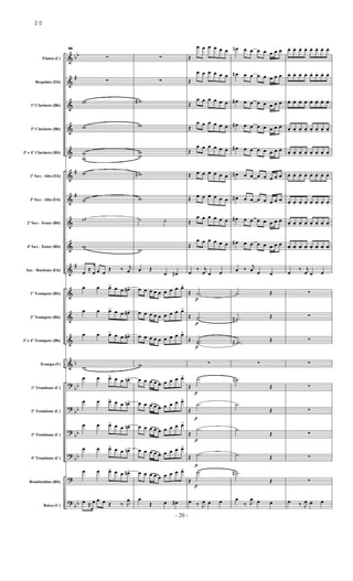 &
&
&
&
&
&
&
&
&
&
&
&
&
&
?
?
?
?
?
?
bb
#
#
#
#
b
bb
bb
bb
bb
bb
Flauta (C)
Requinta (Eb)
1º Clarinete (Bb)
2º Clarinete (Bb)
3º e 4º Clarinete (Bb)
1º Sax - Alto (Eb)
3º Sax - Alto (Eb)
2º Sax - Tenor (Bb)
4º Sax - Tenor (Bb)
Sax - Baritono (Eb)
1º Trompete (Bb)
2º Trompete (Bb)
3º e 4º Trompete (Bb)
Trompa (F)
1º Trombone (C)
2º Trombone (C)
3º Trombone (C)
4º Trombone (C)
Bombardino (Bb)
Baixo (C)
95
∑
∑
w
w
w
w
w
w
w
w
œ
≈
œ œ œ
Œ ‰ j
œ
œ œ œ
> œ œ œ
#>
œ œ œ
> œ œ œ
#>
œ œ œ
> œ œ œ
#>
w
œ œ œ
> œ œ œ
n>
œ œ œ
> œ œ œ
n>
œ œ œ
> œ œ œ
n>
œ œ œ
> œ œ œ
n>
œ œ œ
> œ œ œ
#>
œ ≈ œ œ œ Œ ‰ J
œ
∑
∑
w
#
w
w
w
w
#
w
˙ ˙
w
œ Œ
œ œ
#
œ œ œ œ œ œ œ œ œ
>
œ œ œ œ œ œ œ œ œ
>
œ œ œ œ œ œ œ œ œ
>
w
œ œ œ œ œ œ œ œ œ
>
œ œ œ œ œ œ œ œ œ
>
œ œ œ œ œ œ œ œ œ
>
œ œ œ œ œ œ œ œ œ
>
œ œ œ œ œ œ œ œ œ
>
œ
Œ œ œ
#
Œ
œ œ œ œ œ œ
Œ
œ œ œ œ œ œ
Œ
œ œ œ œ œ œ
Œ
œ œ œ œ œ œ
Œ
œ œ œ œ œ œ
Œ œ œ œ œ œ œ
Œ œ œ œ œ œ œ
Œ
œ œ œ œ œ œ
Œ
œ œ œ œ œ œ
œ
‰ j
œ œ œ
Œ .
˙
p
Œ .
˙
p
Œ ..
˙
˙
p
∑
Œ
.
˙
p
Œ
.
˙
p
Œ
.
˙
p
Œ .
˙
p
Œ
.
˙
p
œ ‰ J
œ œ œ
œ
n œ œ œ œ œ œ œ
œ
# œ œ œ œ œ œ œ
œ
# œ œ œ œ œ œ œ
œ
# œ œ œ œ œ œ œ
œ
# œ œ œ œ œ œ œ
œ
# œ œ œ œ œ œ œ
œ
# œ œ œ œ œ œ œ
œ
# œ œ œ œ œ œ œ
œ
# œ œ œ œ œ œ œ
œ ‰
j
œ œ œ
.
˙ Œ
.
˙
# Œ
..
˙
˙
# Œ
∑
.
˙
n
Œ
.
˙
Œ
.
˙
Œ
.
˙ Œ
.
˙
#
Œ
œ
‰ J
œ œ œ
œ
. œ
. œ
. œ
. œ
. œ
. œ
. œ
.
œ
. œ
. œ
. œ
. œ
. œ
. œ
. œ
.
œ
. œ
. œ
. œ
. œ
. œ
. œ
. œ
.
œ
. œ
. œ
. œ
. œ
. œ
. œ
. œ
.
œ
. œ
. œ
. œ
. œ
. œ
. œ
. œ
.
œ
. œ
. œ
. œ
. œ
. œ
. œ
. œ
.
œ
. œ
. œ
. œ
. œ
. œ
. œ
. œ
.
œ
. œ
. œ
. œ
. œ
. œ
. œ
. œ
.
œ
. œ
. œ
. œ
. œ
. œ
. œ
. œ
.
œ
‰ j
œ œ œ
∑
∑
∑
∑
∑
∑
∑
∑
∑
œ ‰ J
œ œ œ
- 20 -
20
 
