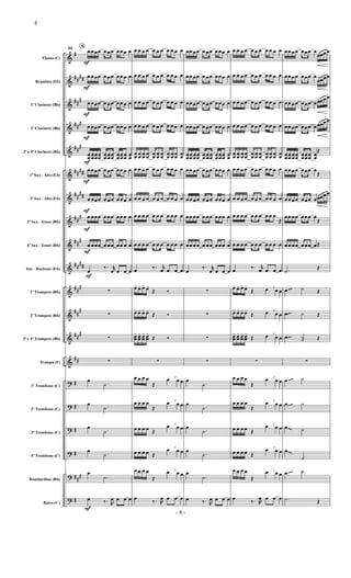 &
&
&
&
&
&
&
&
&
&
&
&
&
&
?
?
?
?
?
?
#
##
##
##
#
##
#
##
#
##
##
##
##
##
#
##
#
##
##
##
#
##
#
##
#
##
#
#
#
#
##
#
#
Flauta (C)
Requinta (Eb)
1º Clarinete (Bb)
2º Clarinete (Bb)
3º e 4º Clarinete (Bb)
1º Sax - Alto (Eb)
3º Sax - Alto (Eb)
2º Sax - Tenor (Bb)
4º Sax - Tenor (Bb)
Sax - Baritono (Eb)
1º Trompete (Bb)
2º Trompete (Bb)
3º e 4º Trompete (Bb)
Trompa (F)
1º Trombone (C)
2º Trombone (C)
3º Trombone (C)
4º Trombone (C)
Bombardino (Bb)
Baixo (C)
33
C
œ
F
œœœ œ œœ œœ œ œ
œ
F
œœœ œ œœ œœ œ œ
œ
F
œœœ œ œœ œœ œ œ
œ
F
œœœ œ œœ œœ œ œ
œ
œ
F
œ
œ
œ
œ
œ
œ
œ
œ
œ
œ
œ
œ
œ
œ
œ
œ
œ
œ
œ
œ
œ
F
œœœ œ œœ œœ œ œ
œ
F
œœœ œ œœ œœ œ œ
œ
F
œœœ œ œœ œœ œ œ
œ
F
œœœ œ œœ œœ œ œ
œ
F
‰. r
œ œ œ œ
∑
∑
∑
∑
œ
.
˙
œ
.
˙
œ
.
˙
œ
.
˙
œ
.
˙
œ
F
‰. R
œ œ œ œ
œ œ œ œ œ œ œ œ œ œ œ
œ œ œ œ œ œ œ œ œ œ œ
œ œ œ œ œ œ œ œ œ œ œ
œ œ œ œ œ œ œ œ œ œ œ
œ
œ
œ
œ
œ
œ
œ
œ
œ
œ
œ
œ
œ
œ
œ
œ
œ
œ
œ
œ
œ
œ
œ œ œ œ œ œ œ œ œ œ œ
œ œ œ œ œ œ œ œ œ œ œ
œ œ œ œ œ œ œ œ œ œ œ
œ œ œ œ œ œ œ œ œ œ œ
œ ‰. r
œ œ œ œ
œ
- œ
- œ
- œ
-
Œ Ó
œ
- œ
- œ
- œ
-
Œ Ó
œ
œ
- œ
œ
- œ
œ
- œ
œ
-
Œ Ó
∑
œ œ œ œ
Œ
3
œ œ œ
œ œ œ œ
Œ
3
œ œ œ
œ œ œ œ Œ
3
œ œ œ
œ œ œ œ Œ
3
œ œ œ
œ œ œ œ
Œ
3
œ œ œ
œ
‰. R
œ œ œ œ
œœ œœ œ œœ œœœ œ
œœ œœ œ œœ œœœ œ
œœ œœ œ œœ œœœ œ
œœ œœ œ œœ œœœ œ
œ
œ
œ
œ
œ
œ
œ
œ
œ
œ
œ
œ
œ
œ
œ
œ
œ
œ
œ
œ
œ
œ
œœ œœ œ œœ œœœ œ
œœ œœ œ œœ œœœ œ
œœ œœ œ œœ œœœ œ
œœ œœ œ œœ œœœ œ
œ
‰. r
œ œ œ œ
∑
∑
∑
∑
œ
.
˙
œ
.
˙
œ
.
˙
œ
.
˙
œ
.
˙
œ ‰. R
œ œ œ œ
œ œ œ œ œ œ œ œ œ œ œ
œ œ œ œ œ œ œ œ œ œ œ
œ œ œ œ œ œ œ œ œ œ œ
œ œ œ œ œ œ œ œ œ œ œ
œ
œ
œ
œ
œ
œ
œ
œ
œ
œ
œ
œ
œ
œ
œ
œ
œ
œ
œ
œ
œ
œ
œ œ œ œ œ œ œ œ œ œ œ
œ œ œ œ œ œ œ œ œ œ œ
œ œ œ œ œ œ œ œ œ œ
Œ
œ œ œ œ œ œ œ œ œ œ œ
œ ‰. r
œ œ œ œ
œ
- œ
- œ
- œ
-
Œ
3
œ œ œ
œ
- œ
- œ
- œ
-
Œ
3
œ œ œ
œ
œ
- œ
œ
- œ
œ
- œ
œ
-
Œ
3
œ œ œ
∑
œ œ œ œ
Œ
3
œ œ œ
œ œ œ œ
Œ
3
œ œ œ
œ œ œ œ Œ
3
œ œ œ
œ œ œ œ Œ
3
œ œ œ
œ œ œ œ
Œ
3
œ œ œ
œ
‰. R
œ œ œ œ
œœ œœ œœœ œ
œœœœ
œœ œœ œœœ œ
œœœœ
œœ œœ œœœ œœœœœ
œœ œœ œœœ œœœœœ
œ
œ
œ
œ
œ
œ
œ
œ
œ
œ
œ
œ
œ
œ
œ
œ
Œ
œœ œœ œœœ œ
Œ
œœ œœ œœœ œœœœœ
œœ œœ œœœ œ
Œ
œœ œœ œœœ œŒ
.
˙
Œ
œ ˙ Œ
œ ˙ Œ
œ ˙
˙ Œ
∑
œ ˙
œ ˙
œ ˙
œ
˙
œ ˙
.
˙ Œ
- 8 -
8
 