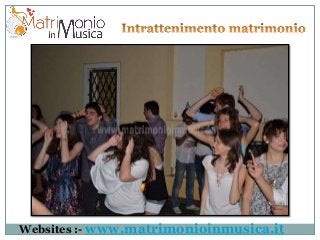Websites :- www.matrimonioinmusica.it
 