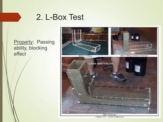 2. L-Box Test
Property: Passing
ability, blocking
effect
 