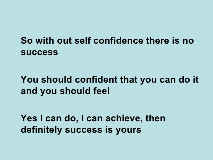 Self confidence is the key to success essay