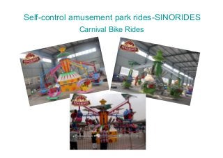 Self-control amusement park rides-SINORIDES
Carnival Bike Rides
 