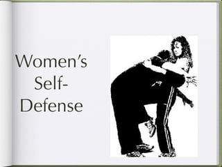 Women’s
 Self-
Defense
 