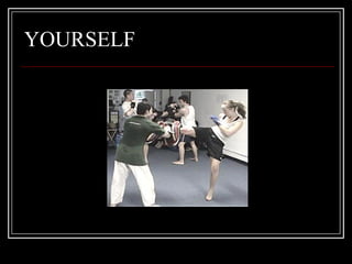 YOURSELF
 