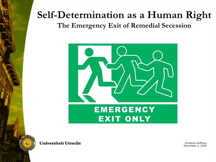 right to self determination essay Our rights and juridical and cultural self-determination this last part, on first reflection, takes us to the roughest aspect of our reality, the question that refers to human rights, or to our elementary rights as humans. right to self determination essay Our rights and juridical and cultural self-determination this last part, on first reflection, takes us to the roughest aspect of our reality, the question that refers to human rights, or to our elementary rights as humans.