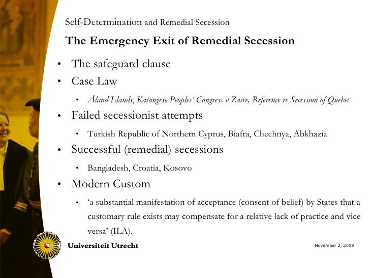 The Emergency Exit of Remedial Secession <ul><li>The safeguard clause </li></ul><ul><li>Case Law </li></ul><ul><ul><li>Åla...