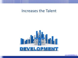 Increases the Talentwww.commlabindia.com