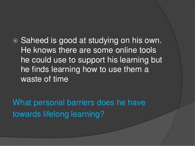 self directed life long learning Educating students to become lifelong learners leni dam collaborative, self-directed, active learning is a life-long process. self directed life long learning Educating students to become lifelong learners leni dam collaborative, self-directed, active learning is a life-long process.