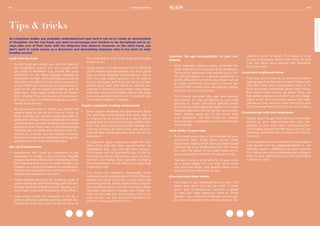 152
SELF-DISCIPLINE
21stCenturySkills
151
Tips & tricks
As a business leader, you probably understand just how hard it can be to create an environment
of discipline. On the one hand, you want to encourage your workers to be disciplined and to al-
ways take care of their tasks with the diligence they deserve. However, on the other hand, you
don’t want to come across as a draconian and demanding employer who is too strict to even
breathe around.
Lead from the front
•	 As the business owner, you are the head of
the workplace, and so it is only proper that
you lead in whatever you would like your
workforce to do. Many people hesitate to
be leaders in their own workplaces because
they think the office will somehow organical-
ly sort itself out. However, employees don’t
want to be left to figure everything out on
their own. They need some kind of leader-
ship, whether they are a team of profession-
al essay writers or software engineers, and it
needs to be strong.
•	 Being a leader doesn’t mean you should tell
people what to do all the time or shout at
them. Instead, you should encourage them to
work and achieve the full potential that they
could possibly achieve. It’s about giving them
guidance when they reach a stumbling block
and they are not quite sure what the way for-
ward is. As a leader, you are meant to resolve
disputes among your employees while gently
pulling them all in the same direction.
Get rid of distractions
•	 Sometimes, the cause of indiscipline in the
workplace is simply a lack of focus. People
are getting distracted and it is hindering them
from placing their focus on what matters. As
a leader, you should endeavor to remove any-
thing in the workplace that will prove to be a
detrimental distraction to work.
•	 These distractions could be anything, really. It
could have to do with technology, and the em-
ployees getting hooked on their devices, or it
could have to do with the layout of the office.
•	 Take social media, for example. It can be a
serious attention sucker, getting people dis-
tracted so that they end up doing none of
the meaningful work that they are actually
meant to do.
•	 Again, there is a balancing act here. Banning
social media sites altogether may be a good
idea in some extreme circumstances, but it
isn’t the only viable solution. Try to talk to
your employees and find out what policies
would work best with them to reduce dis-
traction. If blocking social media sites helps,
and they seem enthusiastic about the idea,
then you can definitely try it. If not, then you
can explore options together.
Create a pleasant working environment
•	 Once you’ve removed the distractions from
the working environment, the next step is
to improve it so it becomes a place where
people love to work in every day, rather than
hate. You want your employees looking for-
ward to arriving at work every day, and for
them to feel energized when they get to the
workplace.
•	 If whenever your employees walk into the
office they feel like they would rather be
someplace else, you can bet their produc-
tivity levels will be abysmally low. It will be
very hard to foster discipline in such an envi-
ronment. To change that, consider changing
the environment in the office in a way that
brightens it up.
•	 You could, for example, encourage more
teamwork and collaboration in the office so
people find work more fun. It may seem like
something small, but it could have a signifi-
cant positive impact on the way your office
operates. Whatever changes you make, en-
sure you include the employees in the pro-
cess so you can get accurate feedback on
what’s working and what’s not..
Consider the age demographics of your em-
ployees
•	 Most business leaders rarely consider this
when they’re thinking about their workforce.
The kind of approach you would use to fos-
ter self-discipline in a young workforce is
wildly different from what you might use on
an older workforce. You need a custom ap-
proach that’s tailored to the specific demo-
graphics of your workforce.
•	 You should consider the age and general
personality of your workforce as you craft
policies to foster discipline among them.
Some employees respond better to a more
relaxed approach full of gentle encourage-
ment. Others need you to be firmer with
your approach. The one thing you should
avoid doing is applying a uniform approach
to everyone.	
Have clarity in your rules
•	 If you want your rules to be followed by your
workforce, then make them crystal clear.
Figure out exactly what rules you want to be
followed by your employees first. The fewer
the rules the better. A few clear rules will al-
ways outperform millions of obscure ones.
•	 The best thing is to be able to fit your rules
on a single page. You can then print them
out, laminate them, and display them in an
open place for everyone to see.
Give everyone three strikes
•	 You need to put consequences in place for
those who don’t play by the rules. If there
aren’t any consequences, nobody is going
to take the rules seriously. Have a “three
strikes” rule, where an employee will be giv-
en a certain number of warnings before dis-
ciplinary action is taken. This makes it clear
to your employees where their limits lie, and
they will think twice before they flippantly
flout the rules.
Leave your employees alone
•	 This may sound counter to what we’ve been
talking about so far, but it works if done well.
The last thing your employees want is to
have someone breathing down their necks
the whole time they’re at work. They will
feel under pressure and won’t do any mean-
ingful work. Give everyone space and inde-
pendence they need to work efficiently, and
you’ll be surprised at what they can achieve.
Communicate with your employees
•	 Finally, don’t forget that the most important
aspect of your relationship with your em-
ployees is one with open communication.
Employees should feel like they can tell you
anything, and that their concerns will be lis-
tened to.
•	 Communication is very healthy in a business
and should not be underestimated. It can
actually make a difference to your bottom
line. Make sure your employees are willing to
listen to you, and that you’re willing to listen
to them as well.
 